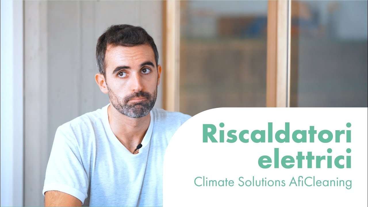 ✔️ Riscaldatori elettrici - Cosa sono e a cosa servono | Climate Solutions AfiCleaning ✔️