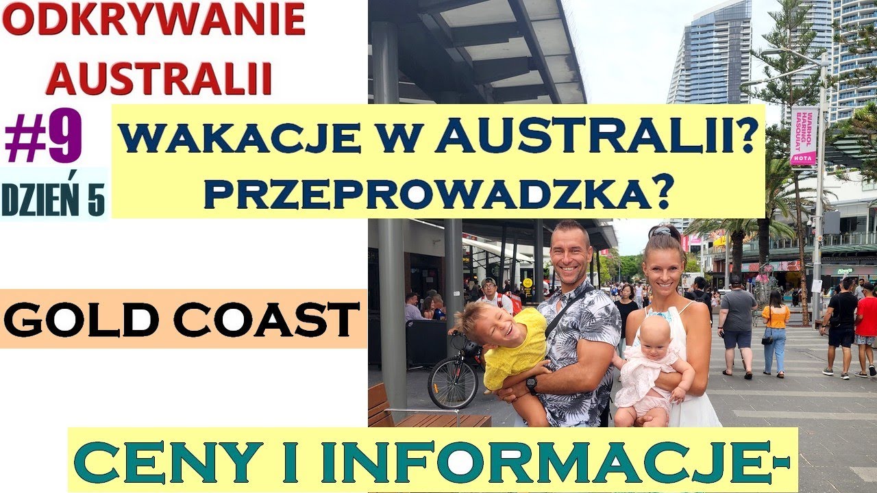 ŻEGNAMY NAJLEPSZE MIASTO NA WAKACJE I DO ŻYCIA. Ceny i informacje o Gold Coast.