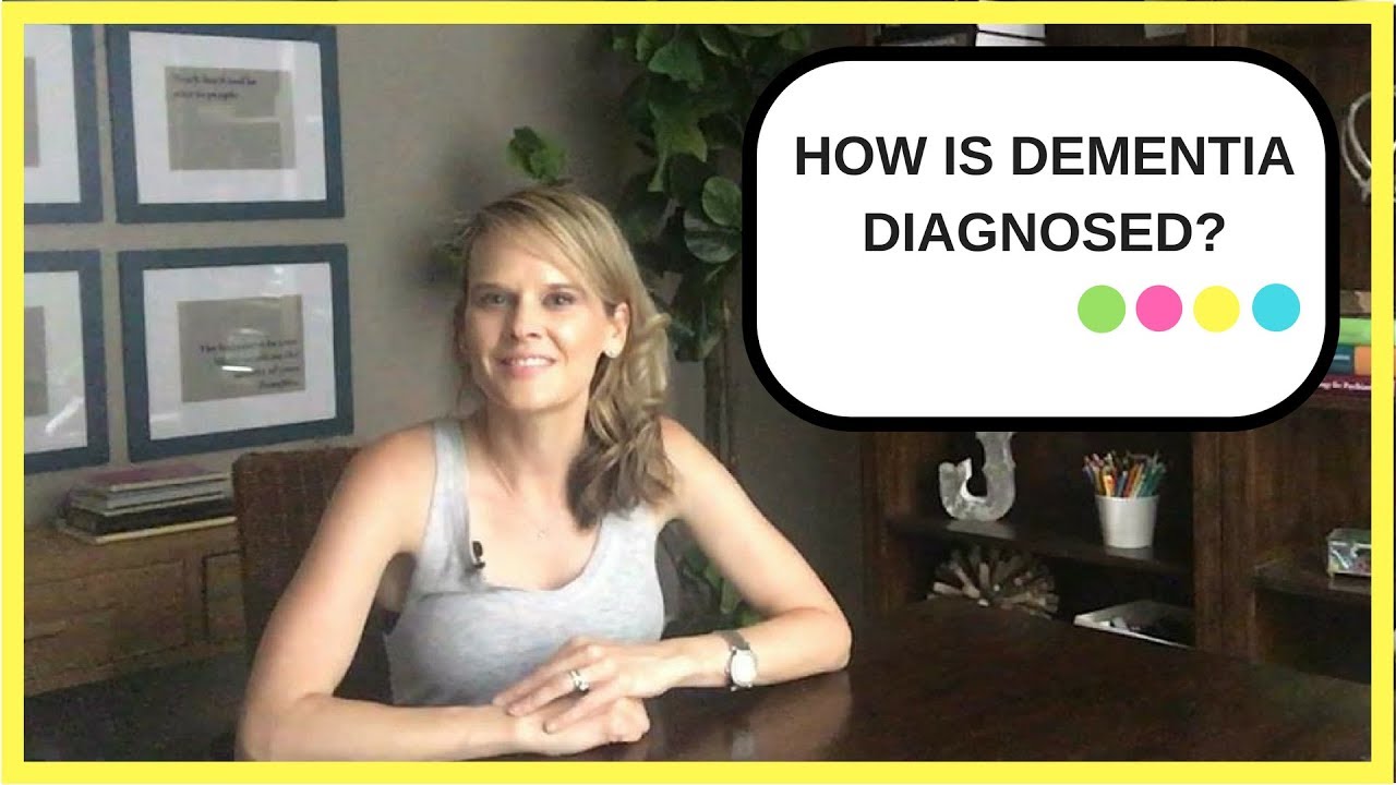 How is dementia diagnosed?