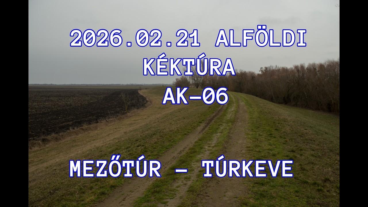 2026.02.21 Alföldi kéktúra AK06 Mezőtúr - Túrkeve
