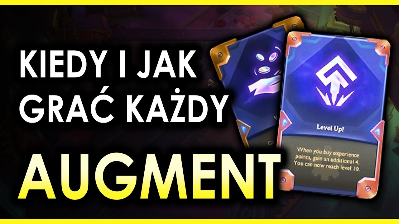 Poradnik do Augmentów TFT - jak grać każdy augment, kiedy co wybrać?