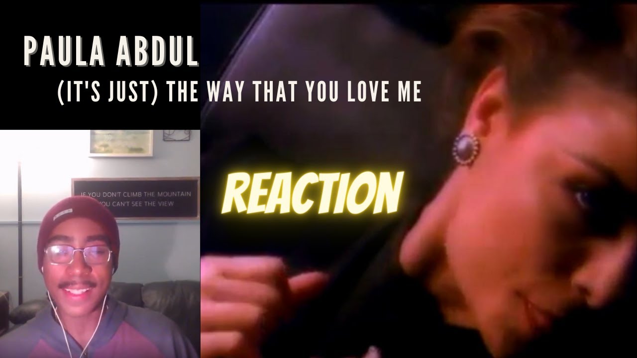 (It’s Just) The Way That You Love Me - Paula Abdul | FIRST TIME LISTENING REACTION
