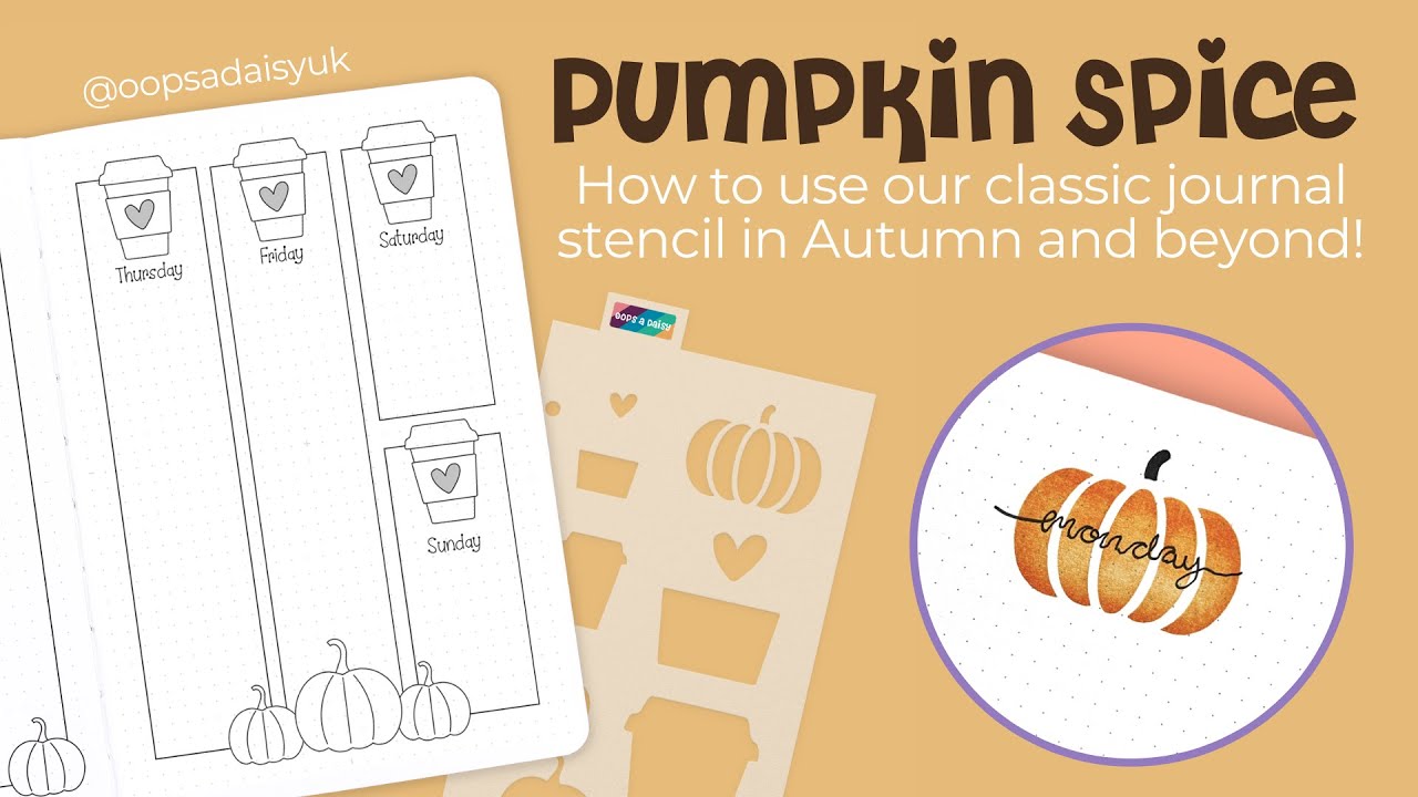 Pumpkin Spice themed Journal Spreads | Autumn Bullet Journal (Stencil Used C47)