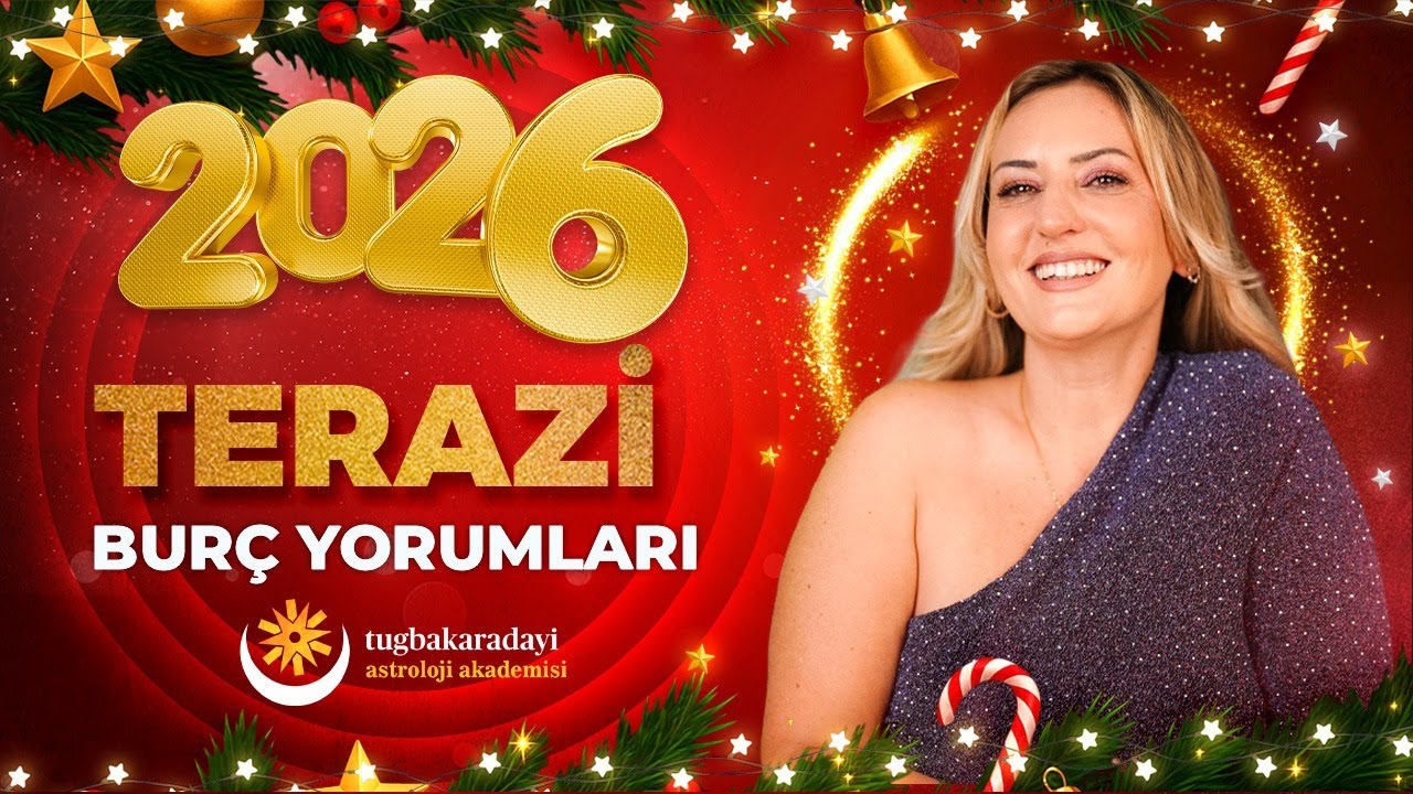 Terazi Burcu ve Y&uuml;kselen Terazi | 2026 Yıllık Bur&ccedil; yorumları | Tuğba Karadayı ile Astroloji