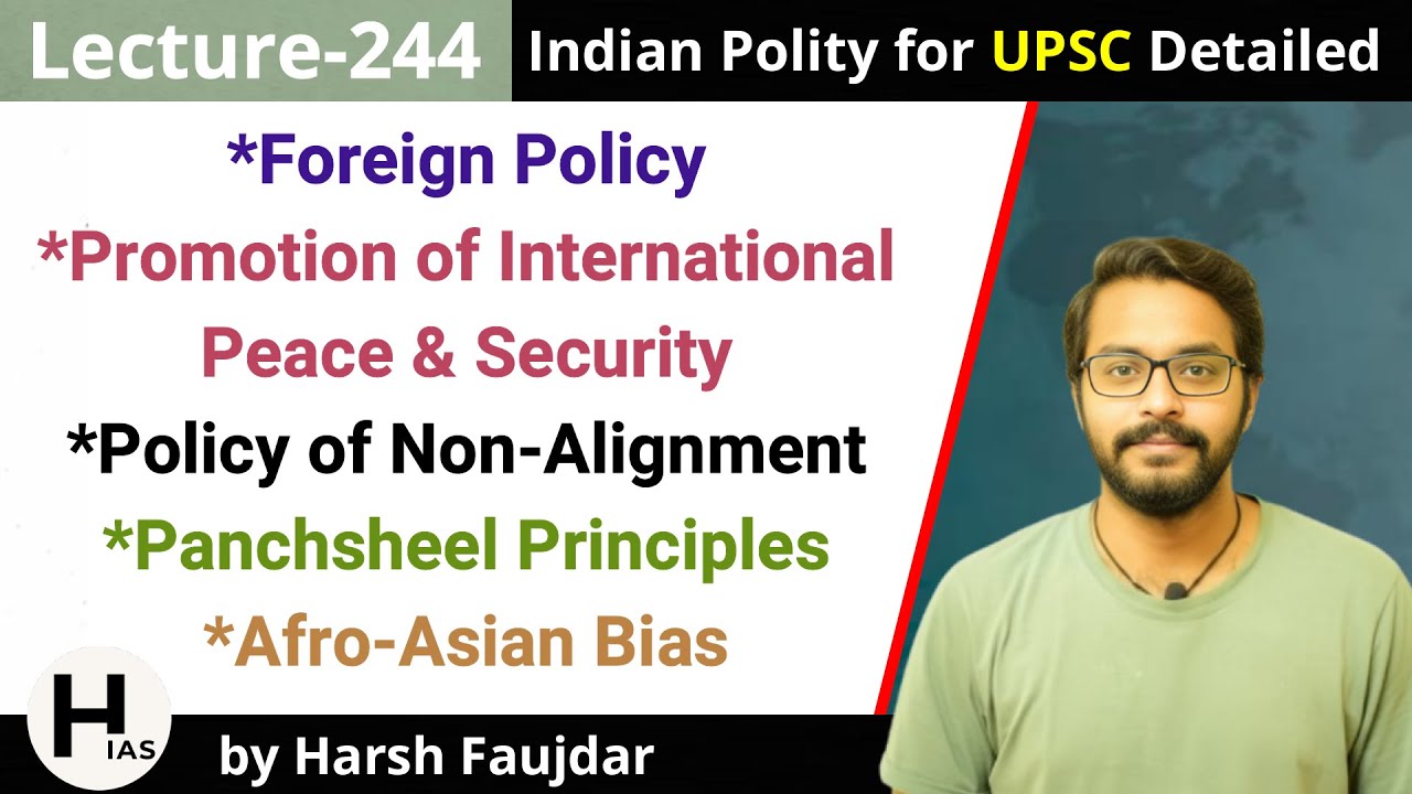 L244: Principles of Foreign Policy of India, NAM, Panchsheel, World Peace | Indian Polity for UPSC