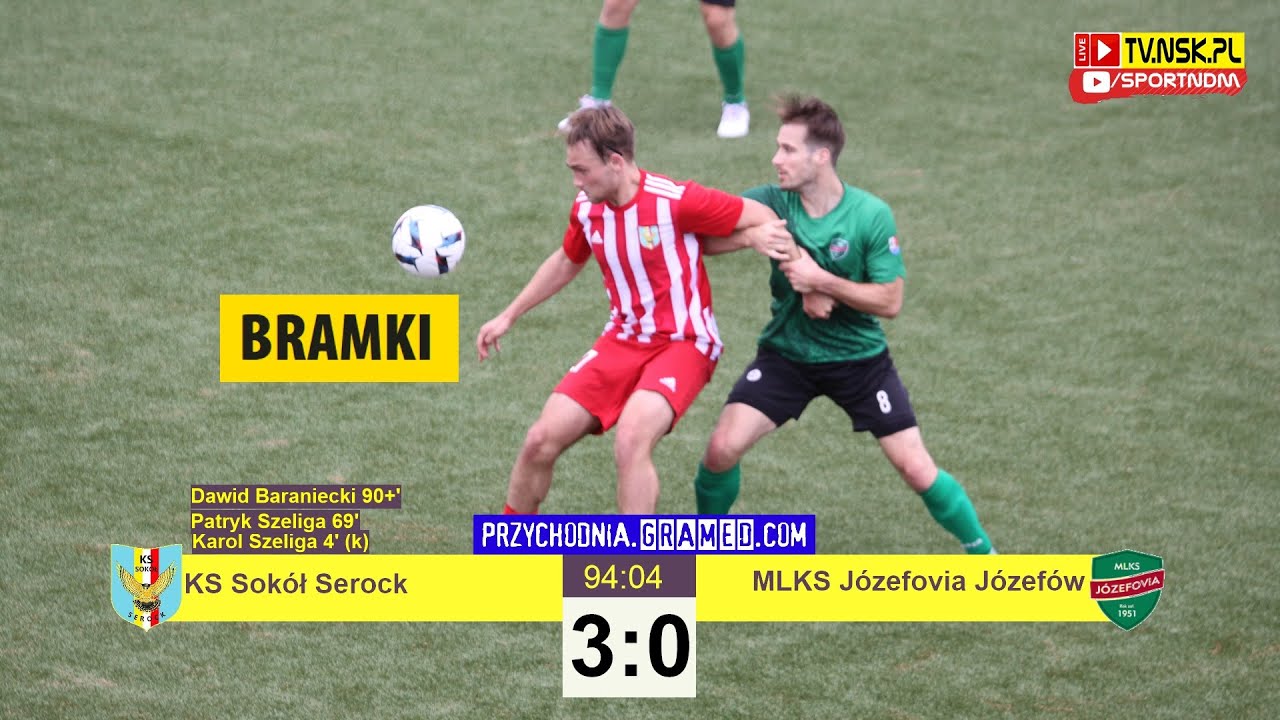 tv.nsk.pl [bramki] KS Sokół Serock - MLKS Józefovia Józefów 3:0 (1:0) 2023-08-05 g. 13:00