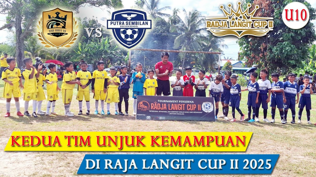 BHUTAS VS PUTRA SEMBILAN | U10 | RAJA LANGIT CUP II TAHUN 2025