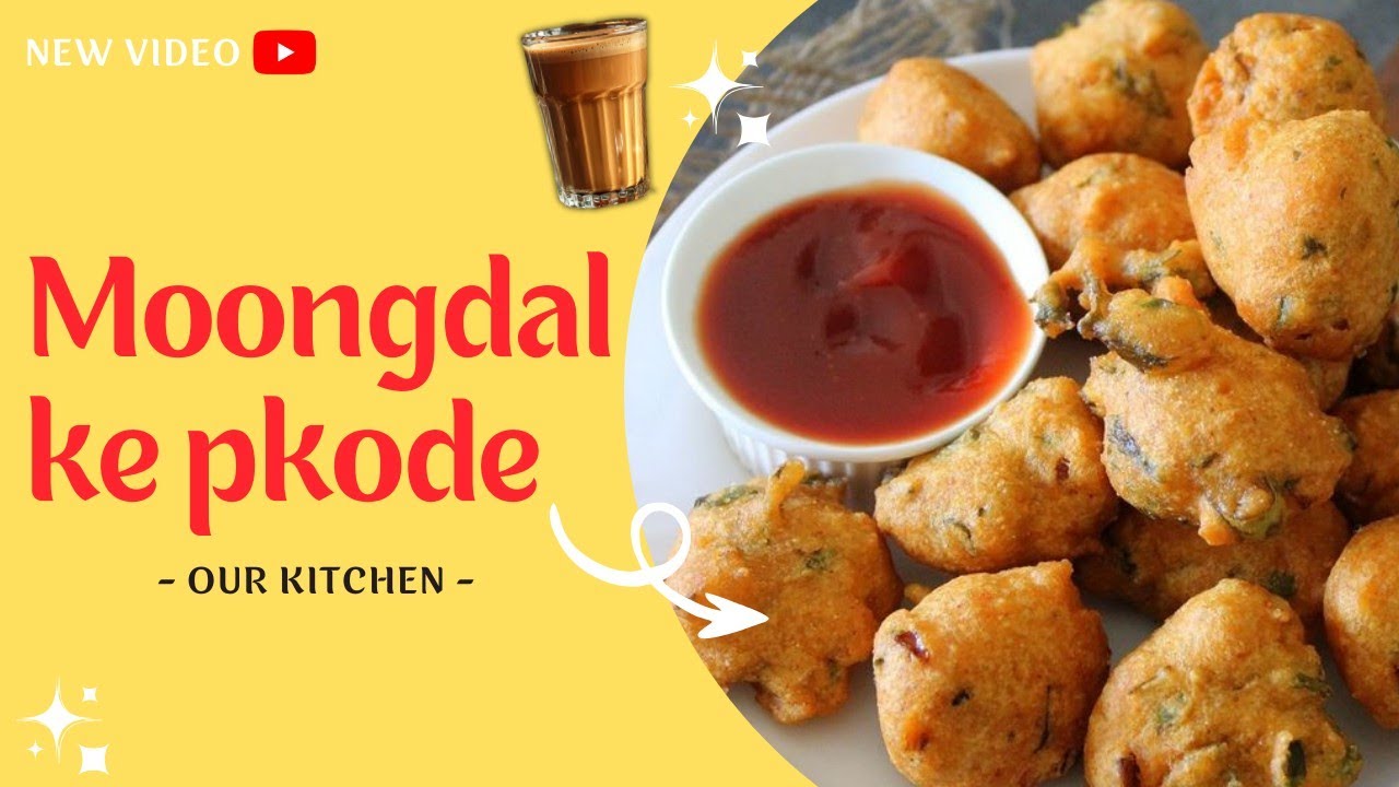 Tea Time Snack – Moong Dal Pakode | मूंग दाल के पकौड़े