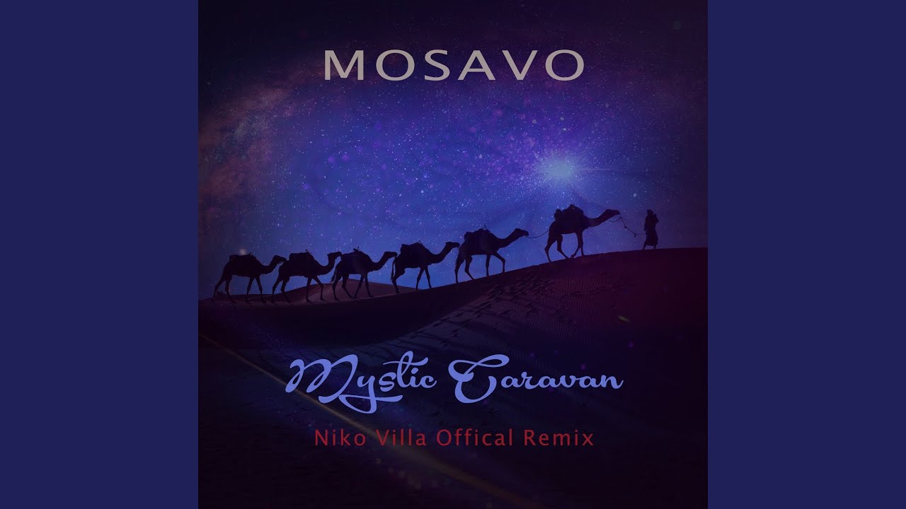 Mystic Caravan (Niko Villa Official Remix)