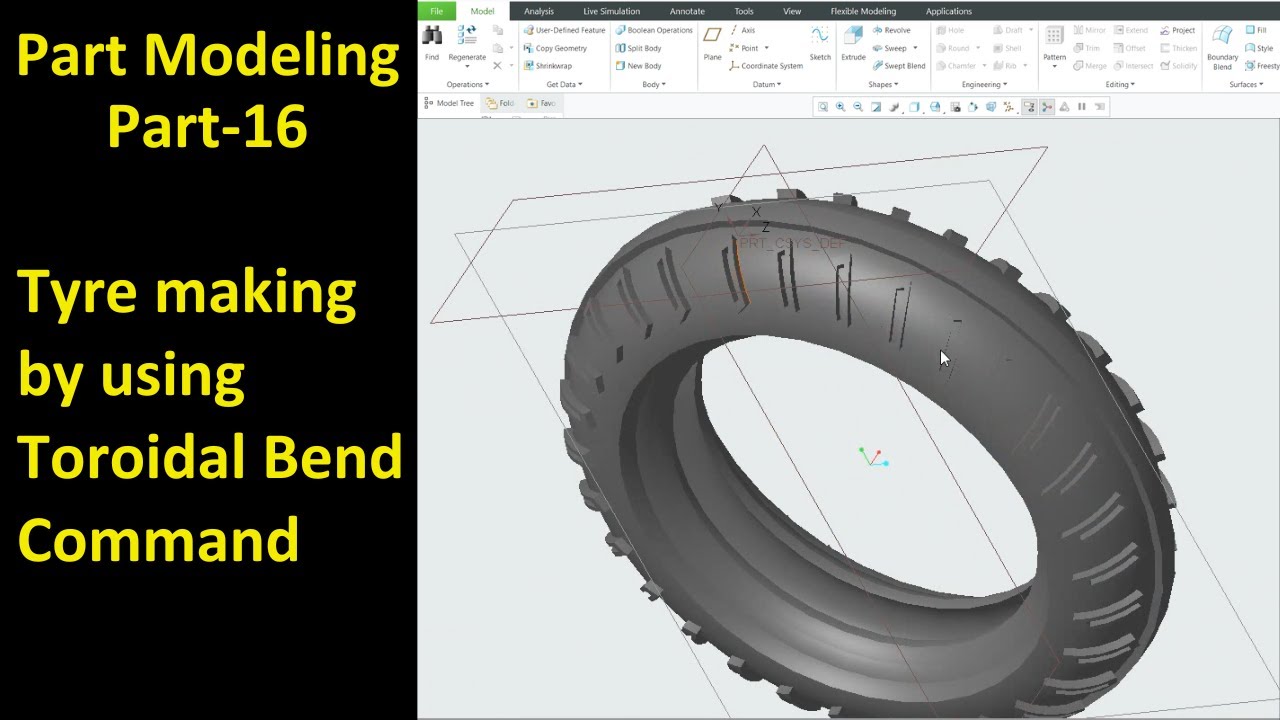 #16 Creo Part Modeling- Tyre making by using Toroidal Bend Command