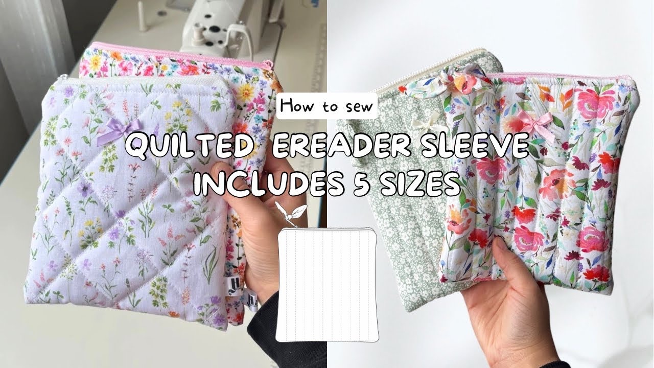 Quilted eReader Sleeve Sewing Pattern | 5 Sizes Available | Step-by-Step Video Tutorial