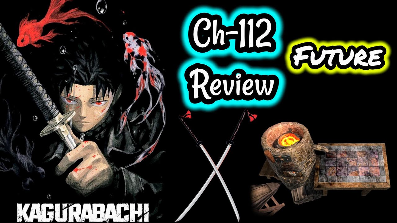 Kagurabachi Manga Chapter 112 Review Future