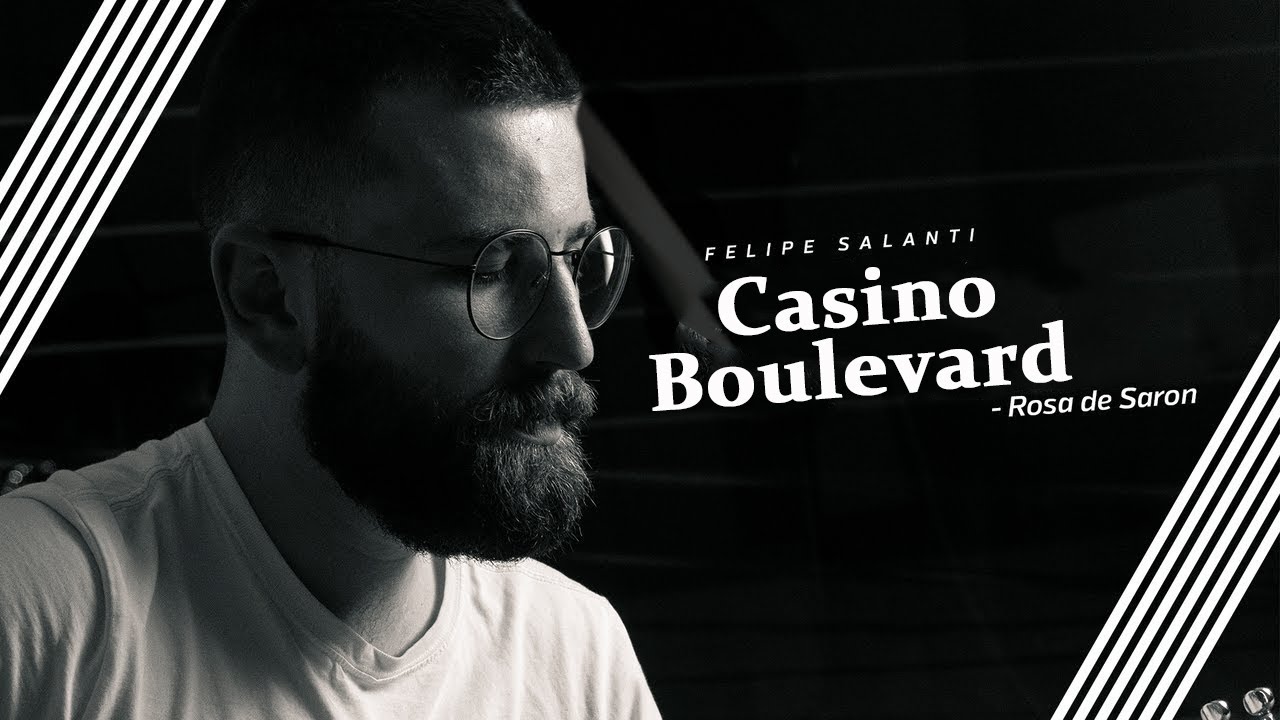CASINO BOULEVARD - Rosa de Saron│Felipe Salanti (Cover)