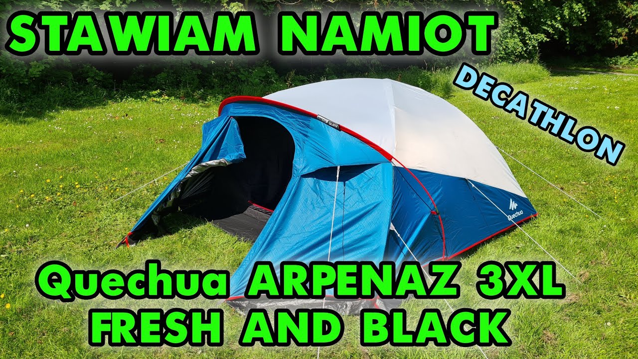 #Namiot #Quechua Arpenaz 3 XL Fresh and Black - RECENZJA i MONTAŻ. #Decathlon