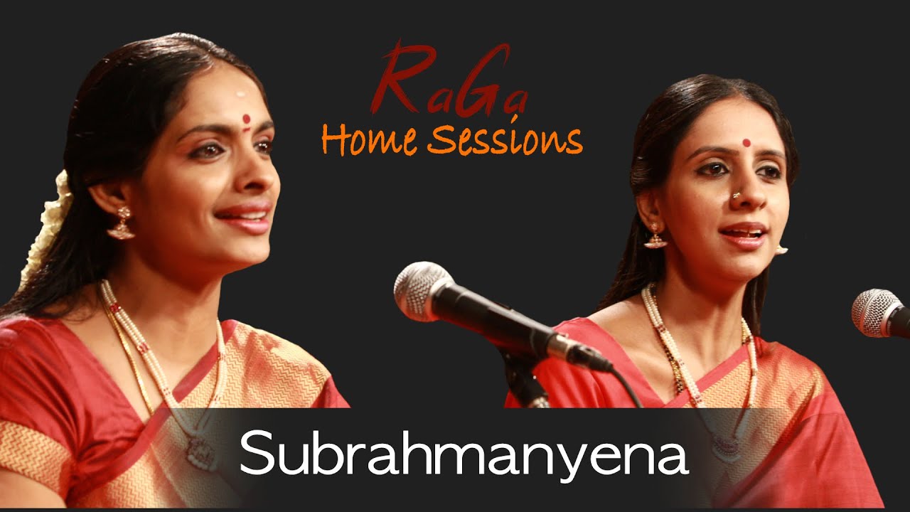 RaGa Home Sessions - Subrahmanyena
