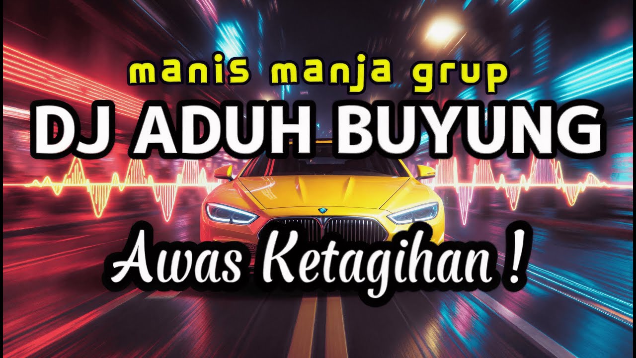 DJ ADUH BUYUNG - MANIS MANJA GROUP (BREAKBEAT FUNKOT TERBARU 2026) FULL BASS GACOR!