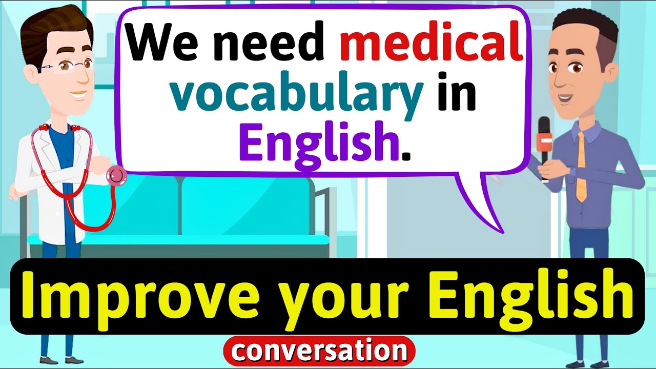 Improve English Speaking Skills (Medical vocabulary) English Conversation Practice
