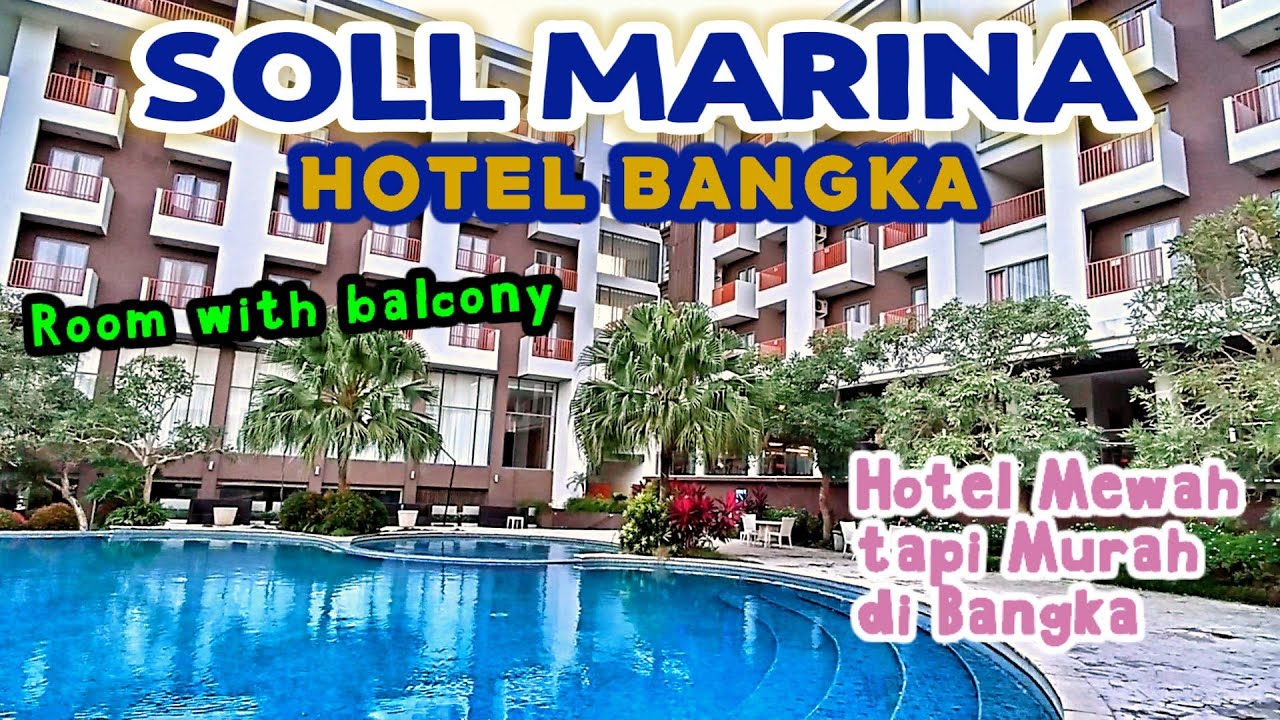 HOTEL MEWAH 500 RIBUAN DI BANGKA - SOLL MARINA HOTEL