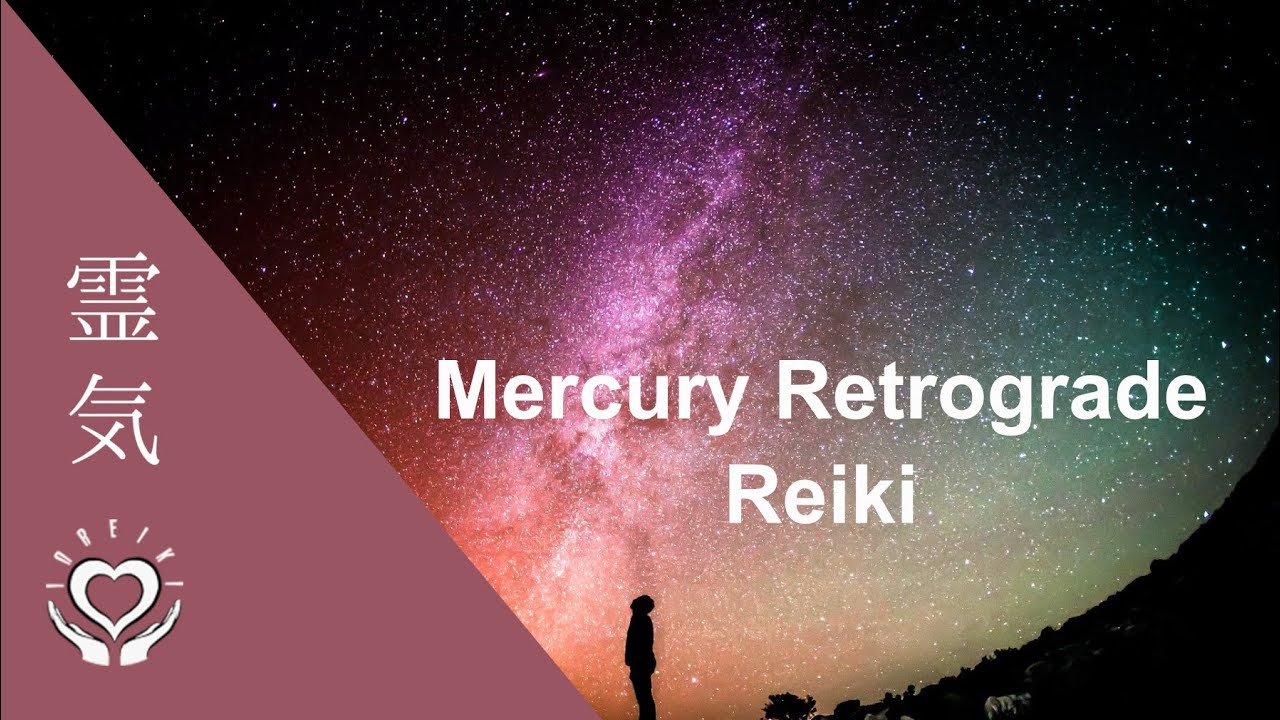 Mercury Retrograde Reiki l Energy Healing for Protection Support & Empowerment
