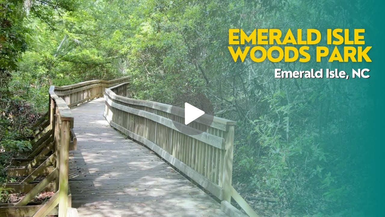 Stroll Through Emerald Isle Woods Park in Emerald Isle, NC | Emerald Isle Realty