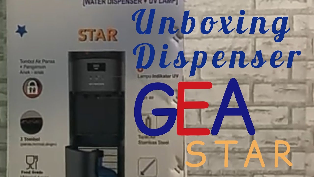 Unboxing lengkap Dispenser Galon Bawah GEA Star