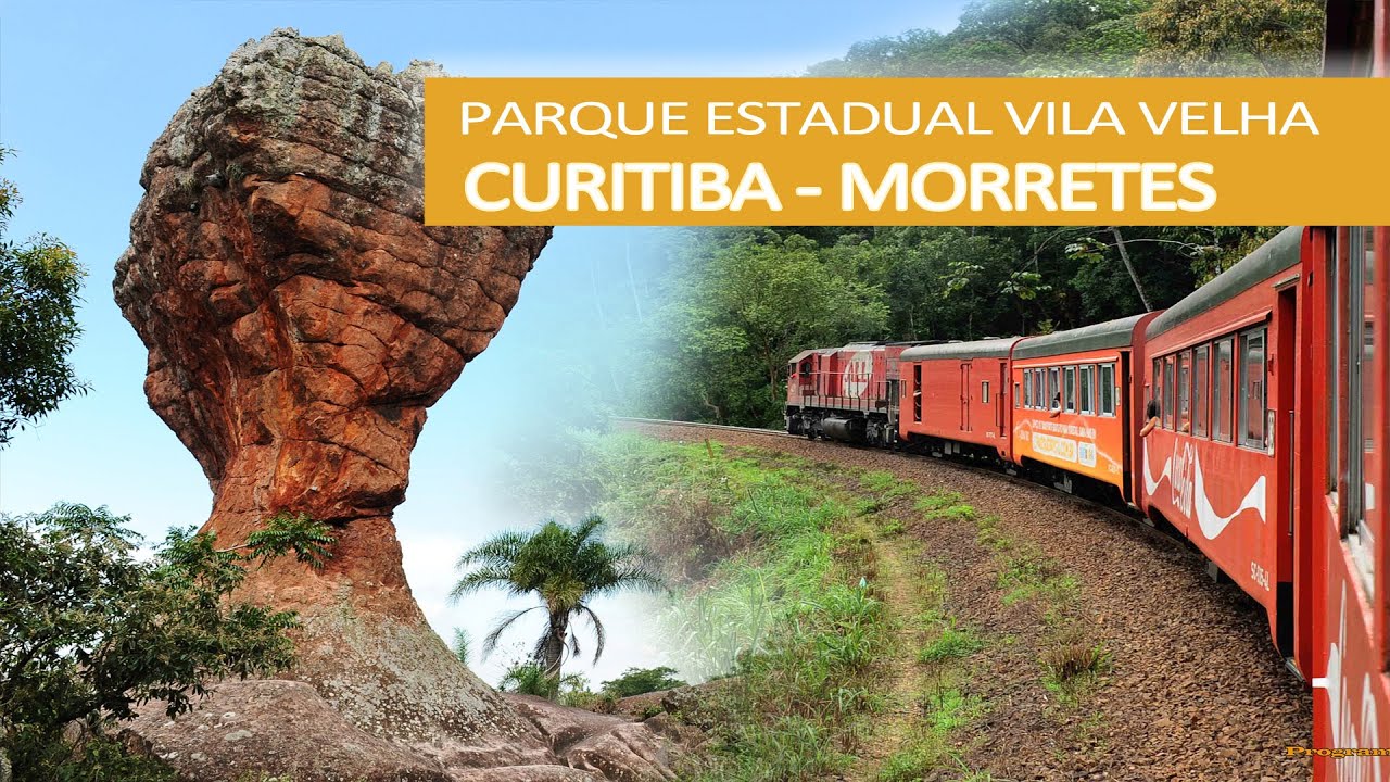 Nos Arredores de Curitiba - Vila Velha - Curitiba a Morretes de trem