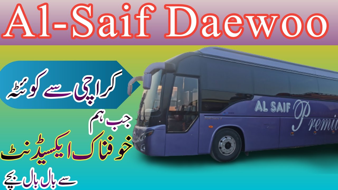Karachi to Quetta part 2 | Al-Saif Daewoo