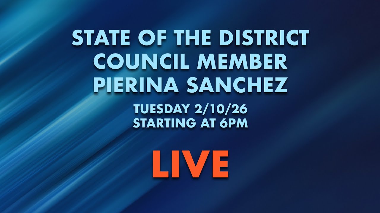 LIVE | State of the District - Council Member Pierina Sanchez