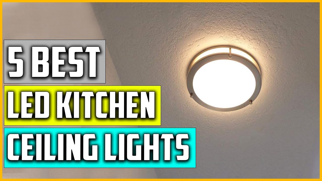 The 5 Best LED Kitchen Ceiling Lights Reviews 2022
