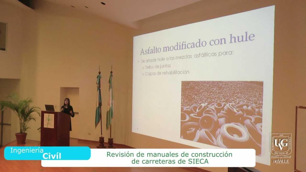 Ingeniería - Revisión de Manuales de Construcción de Carreteras de SIECA - Conferencias