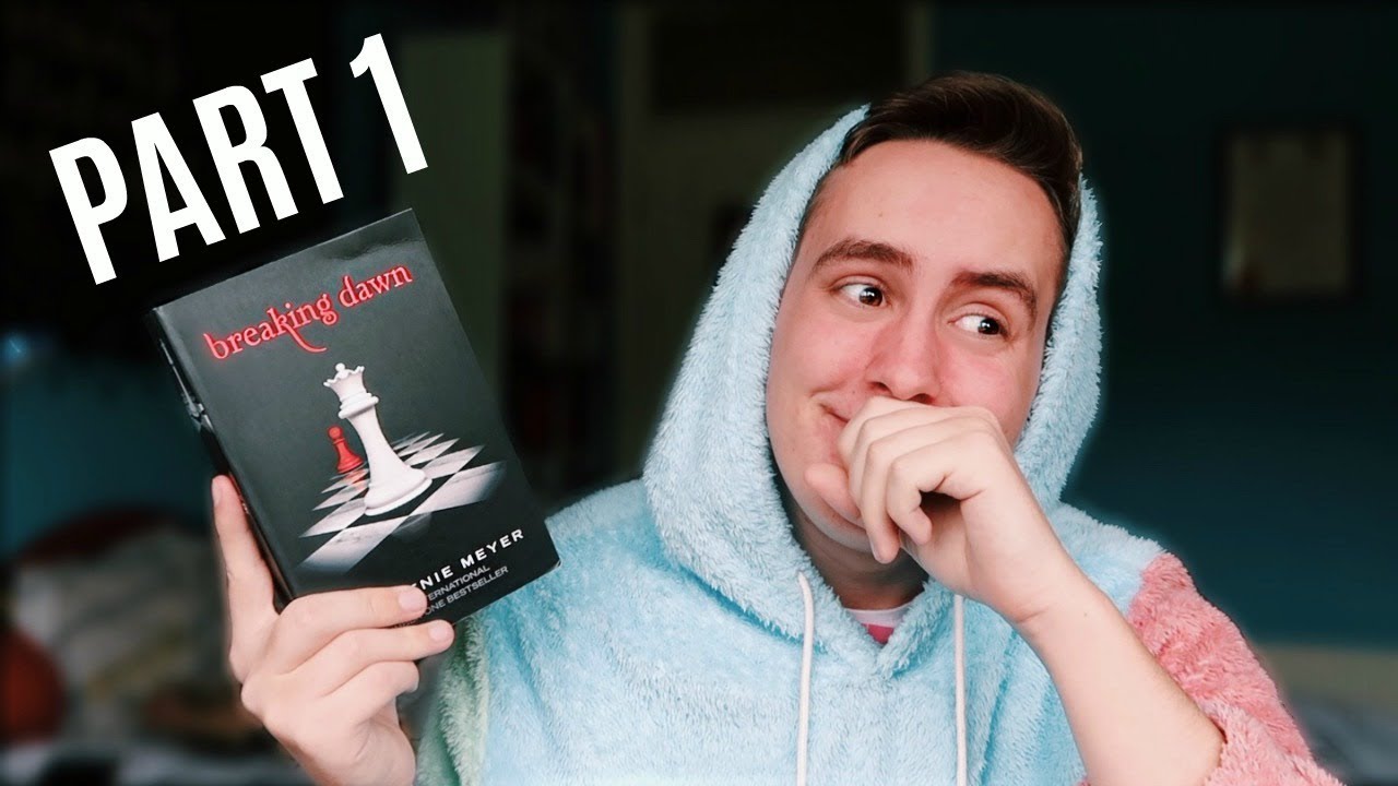 READING TWILIGHT: BREAKING DAWN FOR THE FIRST TIME | PART 1