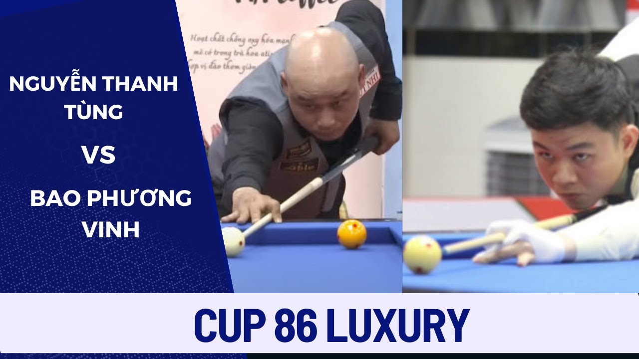 Hấp dẫn BK2 | Bao Phương Vinh vs Nguyễn Thanh Tùng | Giải Billiards carom 3 băng Cúp 86 Luxury 2023