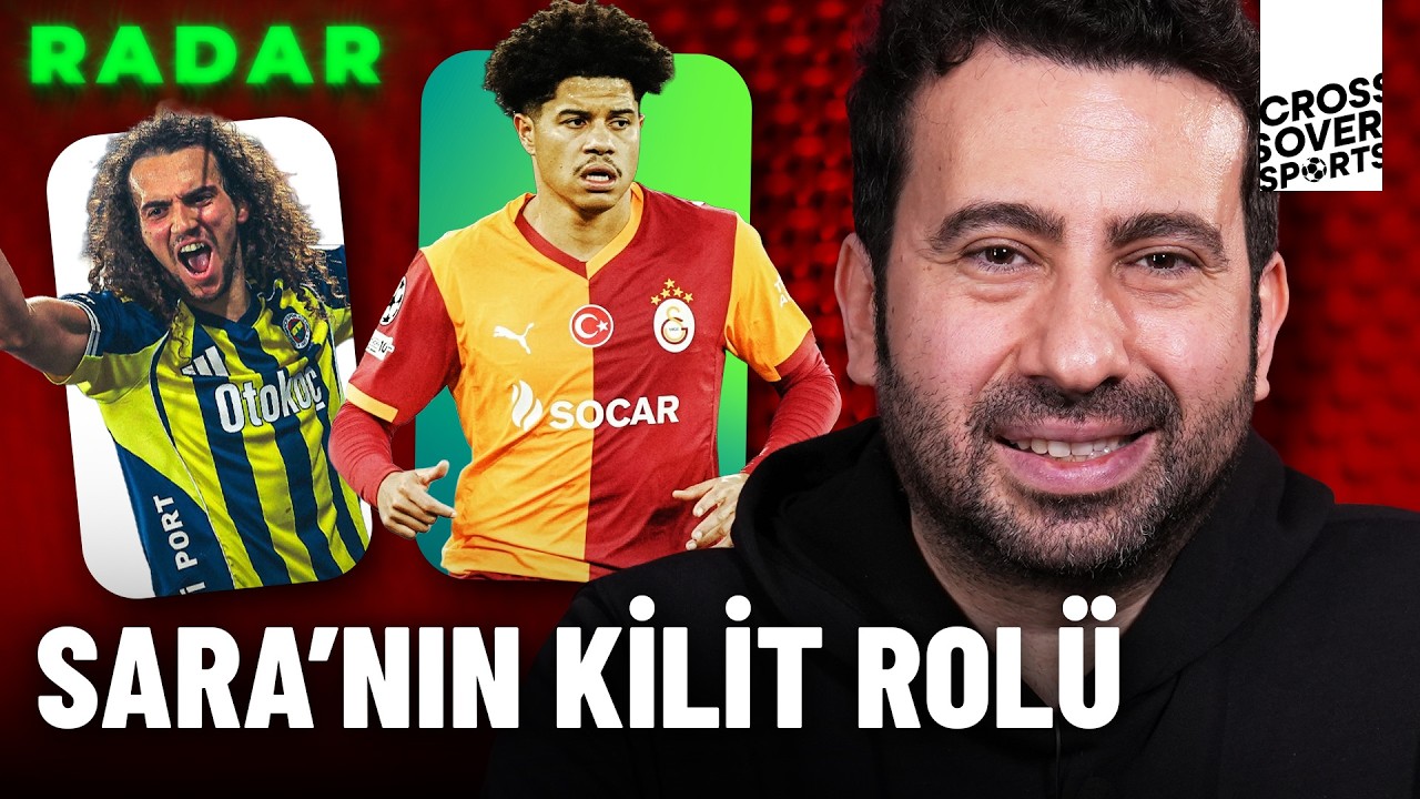 KİLİT OYUNCU GABRIEL SARA, GUENDOUZI KALİTESİ, LİVAN BURCU’NUN POTANSİYELİ, ORHAN KAYNAK | RADAR #04