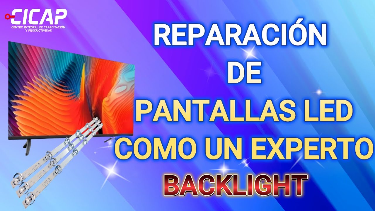APRENDE A REPARAR PANTALLAS LED A NIVEL COMPONENTE BACKLIGHT