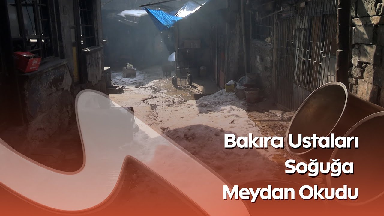 Dondurucu Soğuklara Rağmen Hayat Durmadı! Tarihi Bakırcılar Çarşısı’nda Emek Mesaisi