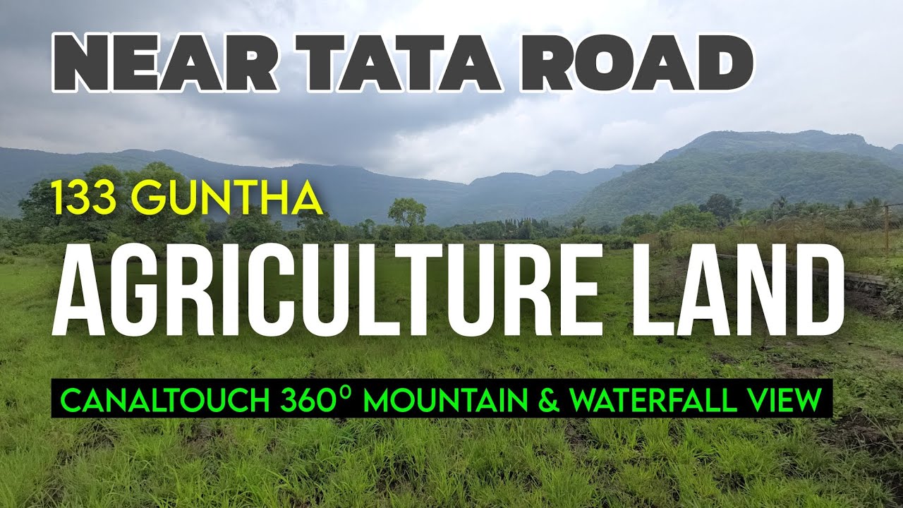 133 Guntha 360⁰ Mountain & Waterfall View Agriculture land for sale in Karjat.#313📱8432423999