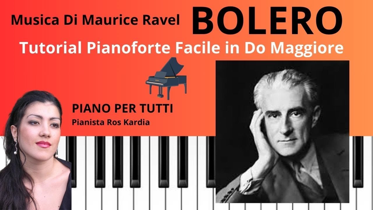 Impara velocemente una versione semplificata  del BOLERO Di Maurice Ravel Piano Tutorial