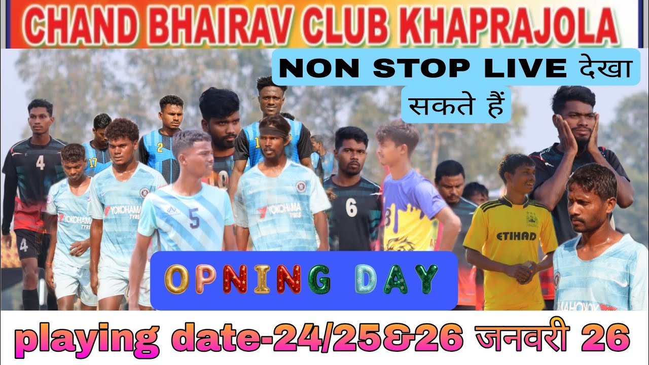 OPENING DAY💥Chand bharva club khaprajola Pakur football live 2026