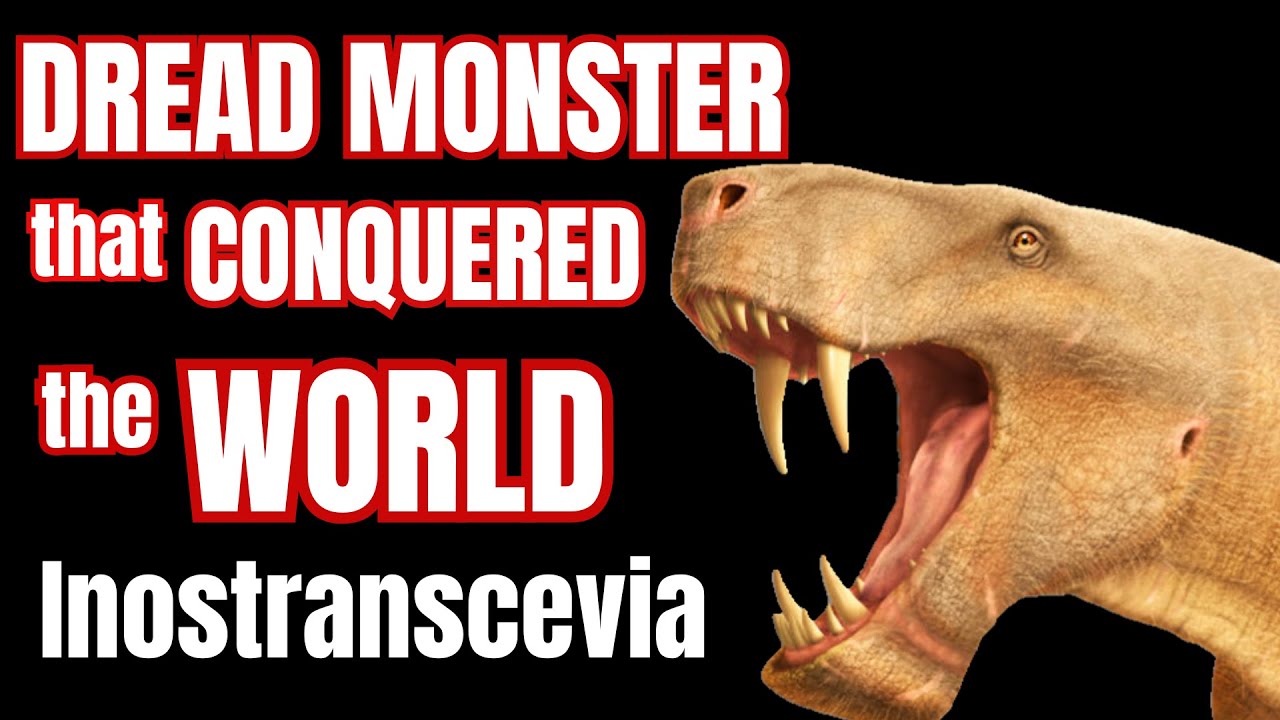 Inostranscevia: globe-trotting super-predator from hell