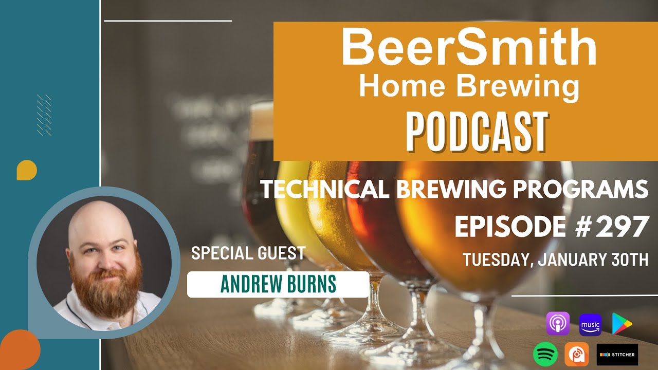 Technical Brewing Programs with Andrew Burns - BeerSmith Podcast #297