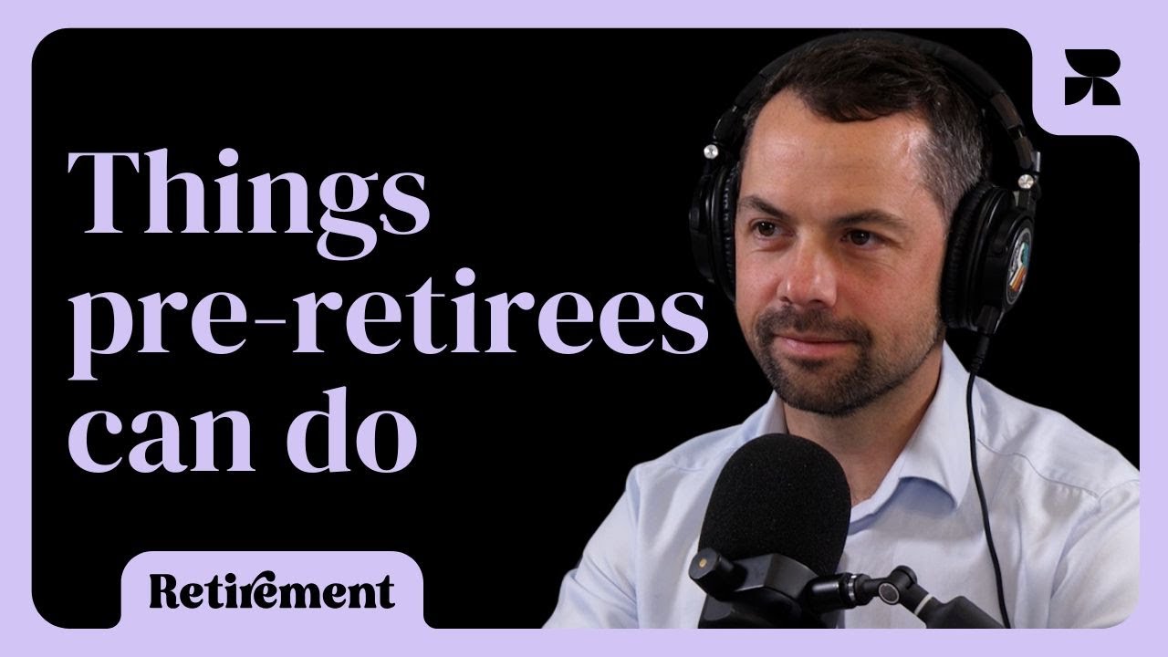 20 things pre-retirees can do to smash 2025