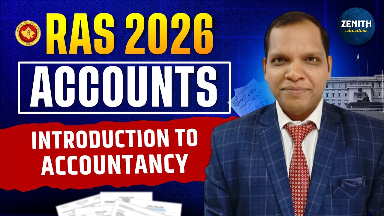 RAS 2026 Accounts | Introduction to Accountancy for RAS Exam | Complete Basics | Zenith Education
