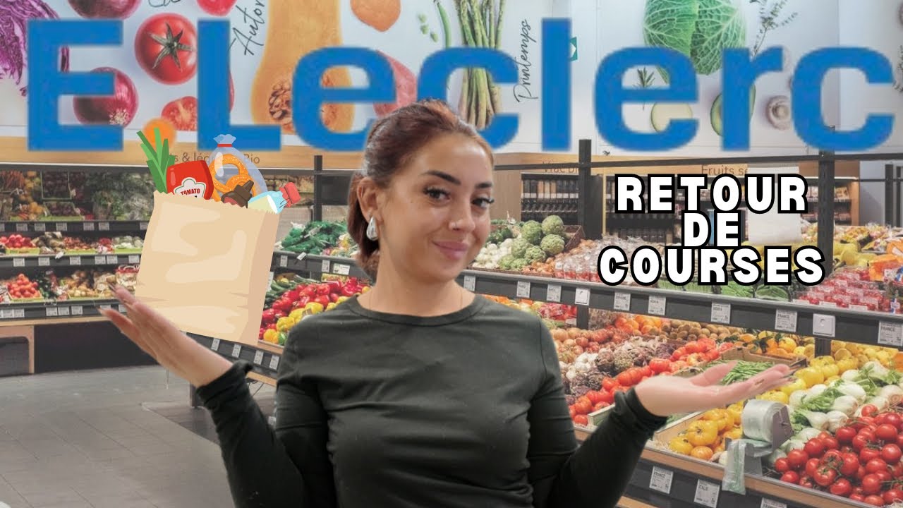 RETOUR DE COURSES E.LECLERC 🛒🥑🍍🥕🍅