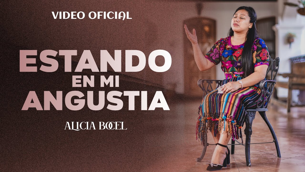 ESTANDO EN MI ANGUSTIA | ALICIA BOCEL | VIDEO OFICIAL