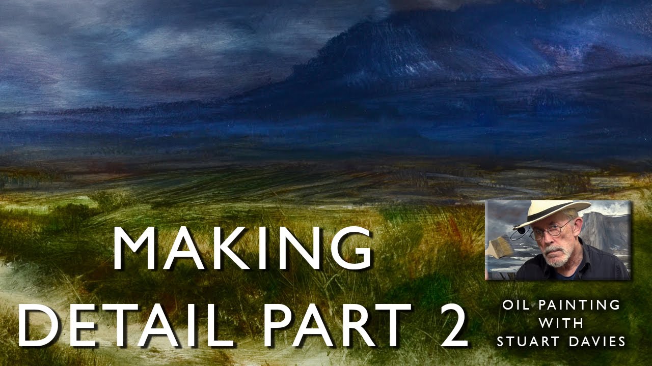 Painting Simple Detail, Part Two - Landscape Oil Painting With Stuart Davies