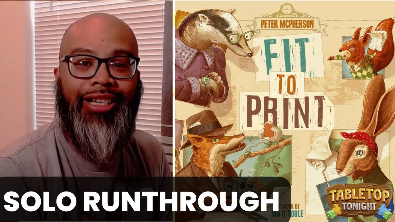 Fit to Print Solo Runthrough