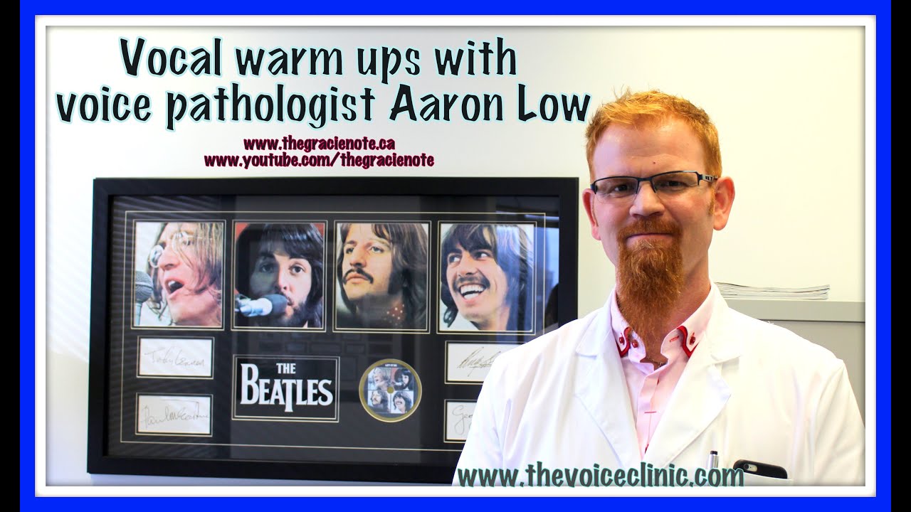 Vocal warm ups with voice pathologist Aaron Low - The Gracie Note