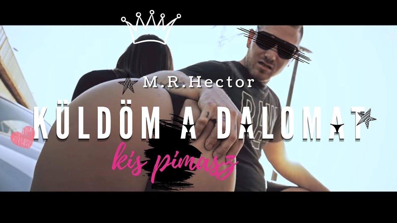 M.R. Hector - Küldöm A Dalomat /REMAKE/ | OFFICIAL MUSIC VIDEO |