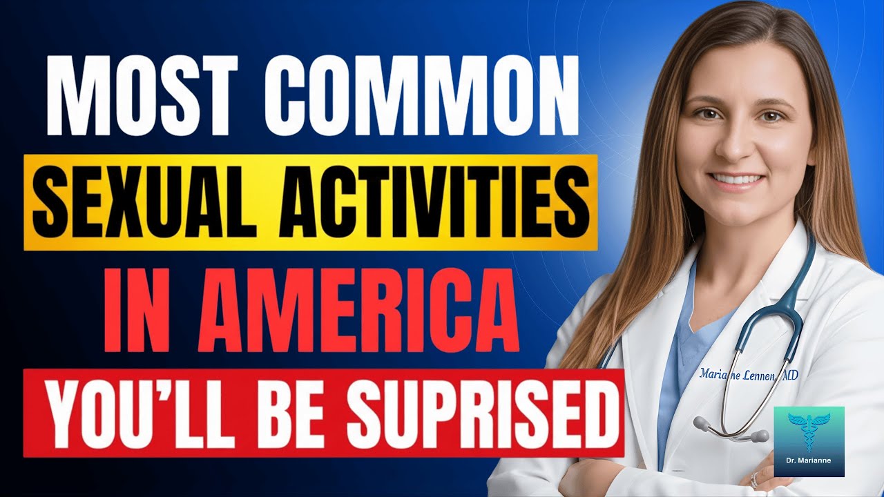 Top 10 Sexual Activities Americans Are Into (Doctors Were Surprised by #9 & #10)