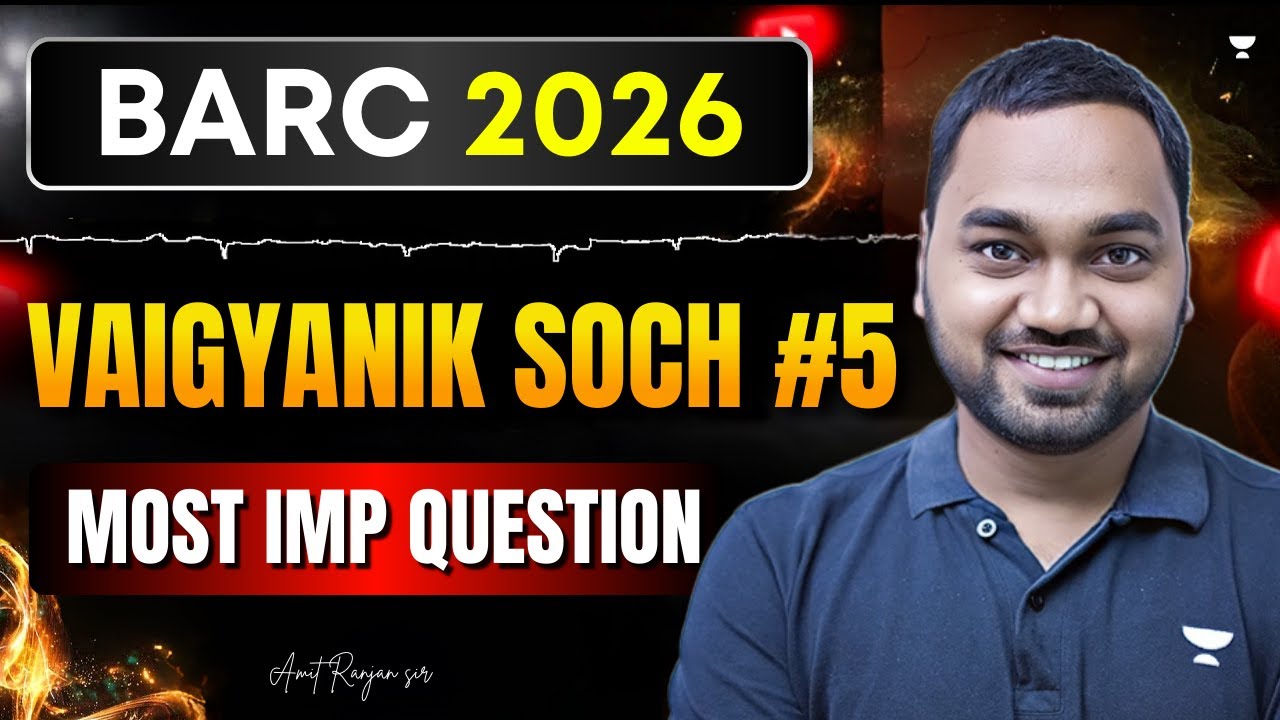 IIT JAM Feb 2026 | Vaigyanik Soch #5 || BARC Most Important Question Series | Amit Ranjan Sir
